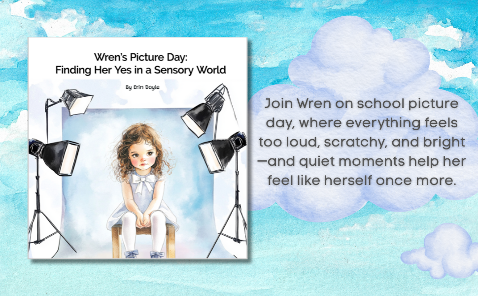 Book cover of 'Wren's Picture Day: Finding Her Yes in a Sensory World' with a child in a photo studio setting.
