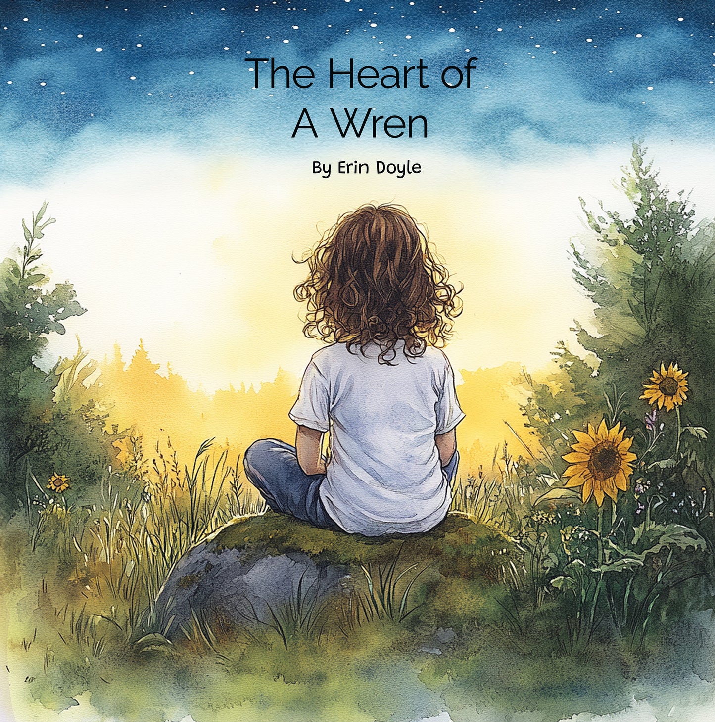 Book cover of 'The Heart of A Wren' by Erin Doyle, featuring a child sitting on a rock in a sunlit field with flowers and trees.