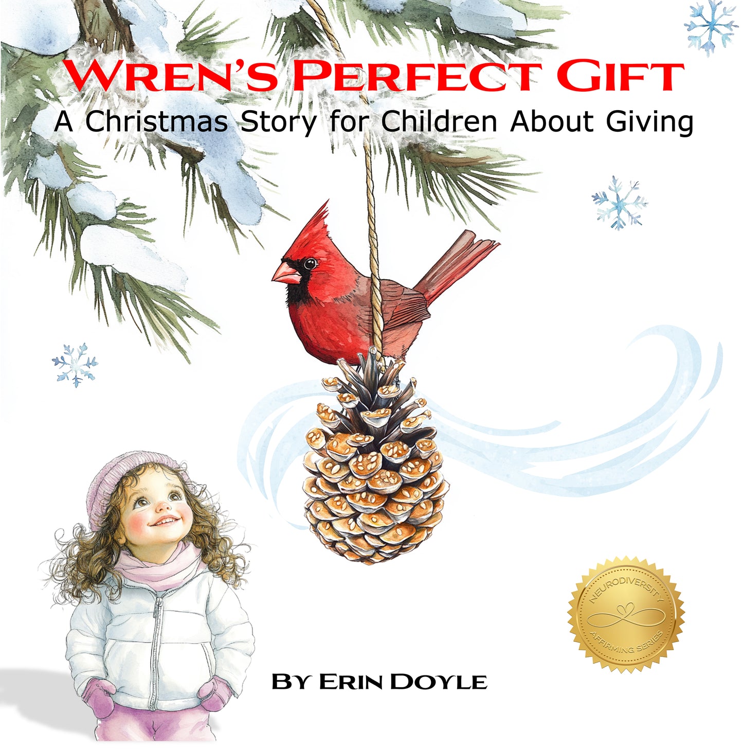 Wren's Perfect Gift: A Christmas Story for Children About Giving