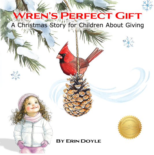Wren's Perfect Gift: A Christmas Story for Children About Giving